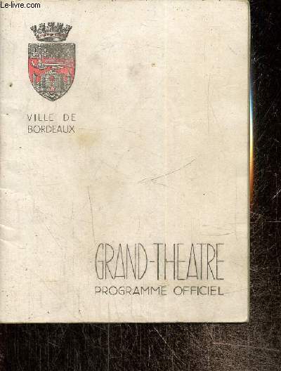 Programme : Grand-Thtre, programme officiel - Ville de Bordeaux