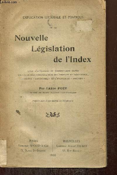 Nouvelle lgislation de l'Index, suivie d'appendices et commentaires divers sur les sacres congrgations de l'Index et du Saint-Office, le dcret 