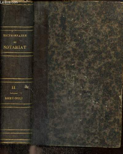Dictionnaire du Notariat, tome XI : REMU - SOCI