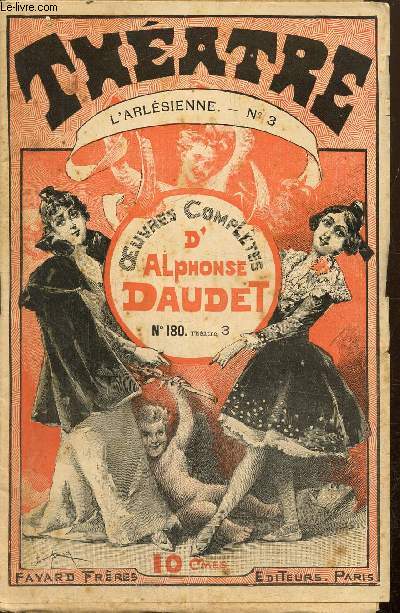 Oeuvres compltes d'Alphonse Daudet, n180 - Thtre n3 - L'Arlsienne n3