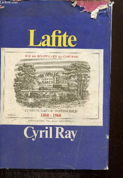 Lafite : The Story of Chteau Lafite-Rothschild