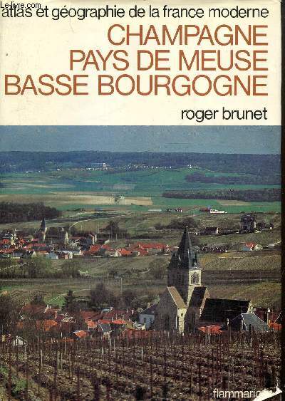 Atlas et gographie de Champagne, pays de Meuse et Basse Bourgogne (Collection 