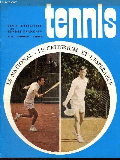 Tennis, n91 (novembre 1969) : Championnats militaires / Championnats journalistes / Rencontre France-Italie / Le National  Nice / Tournoi de l'Esprance / La Coupe des Ecoles / Coupe Pore /...