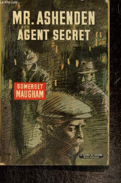 Mr. Ashenden agent secret (Livre de Poche, n778)