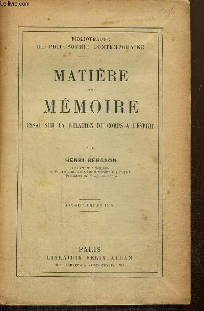 Matire et mmoire - Essai sur la relation du corps  l'esprit (Bibliothque de Philosophie Contemporaine)