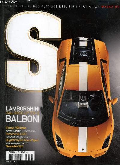 Edito S, n1 (juillet/aot 2010) : Ferrari 458 Italie / Bugatti Veyron Grand Sport / Mercedes SLS / Aston Martin DBS Volante / ...