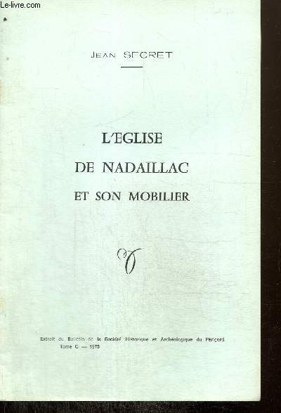 L'glise de Nadaillac et son mobilier - Extrait du Bulletin de la Socit Historique et Archologique du Prigord