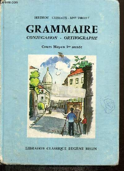 Grammaire, conjugaison, orthographe - Cours moyen 1er anne