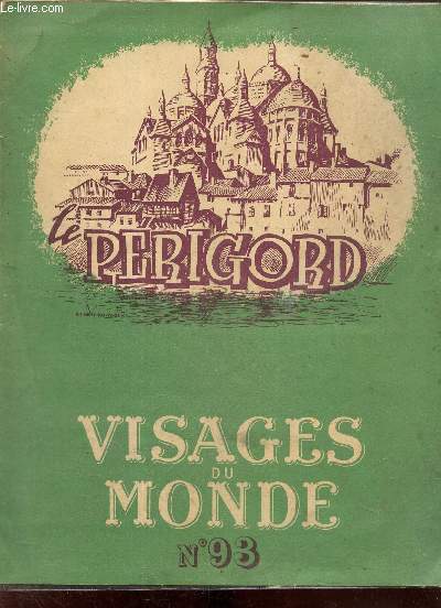 Visages du Monde, n93 : Mon pays (Rachilde) / Les chteaux du Prigord (Amde Boinet) / Petites cits du Prigord (L. de Russange) /...