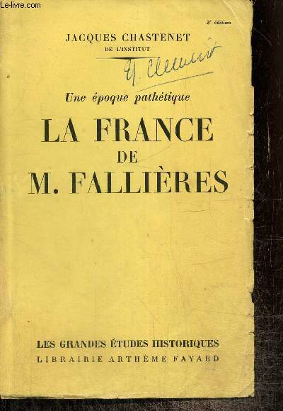 Une poque pathtique : La France de M. Fallires (Collection 