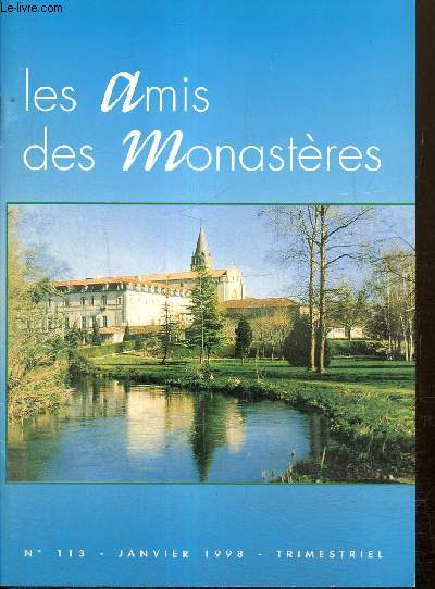 Les Amis des Monastres, n113 (janvier 1998) : Le martyre (Cardinal Poupard) / Dom Jacques Boyer et son journal de voyage (Dom Yves Chaussy OSB) / L'abbaye mauriste de Bassac en Saintonge (Marcel Berthier) /...
