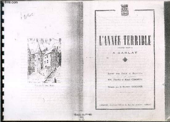 L'anne terrible (1870-1871)  Sarlat - Extrait des notes et souvenirs de MM. Charles et Henri Chambon (fac-simil)