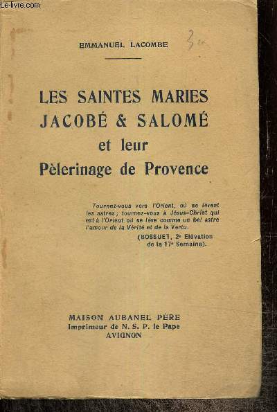 Les saintes Maries Jacob et Salom et leur Plerinage en Provence
