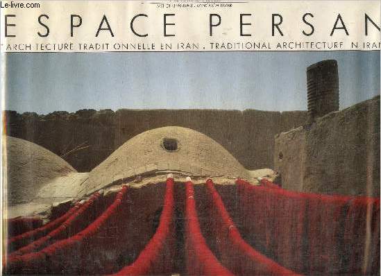 Espace persan - Architecture traditionnelle en Iran / Traditional Architecture in Iran
