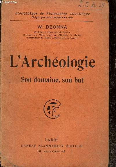 L'Archologie - Son domaine, son but (Collection 