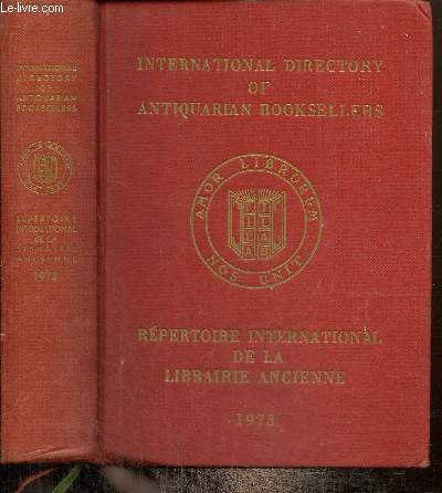 International Directory of Antiquarian Booksellers / Rpertoire international de la librairie ancienne, 1973