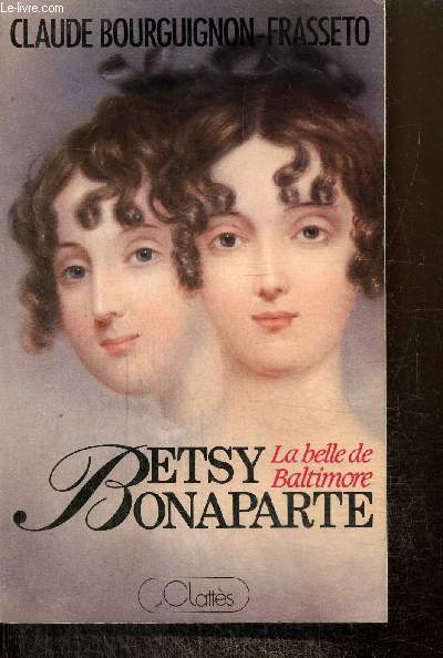 Betsy Bonaparte ou La Belle de Baltimore