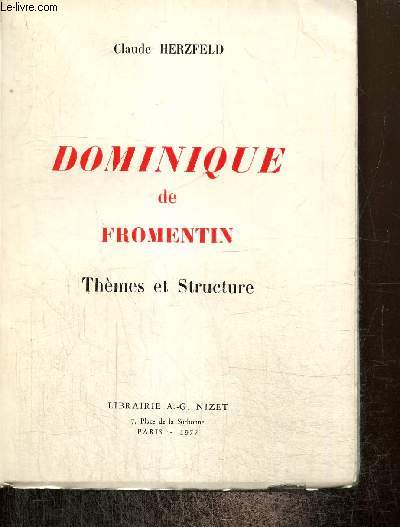 Dominique de Fromentin - Thmes et Structure