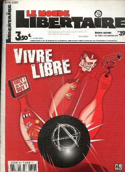 Le Monde Libertaire, n39 (du 15 juillet au 8 septembre 2010) : Rgal des banquiers (A. Somiador) / Affaiblissement syndical (E. Vilain) / L'idologie catastrophique (P. Pelletier) / La dmocratie participative (J.-P. Garnier) /...