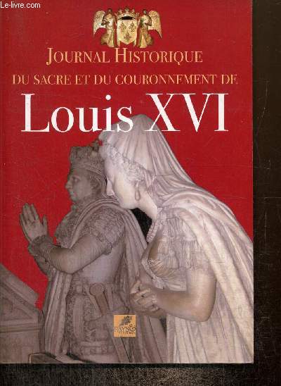 Journal historique du sacre et du couronnement de Louis XVI