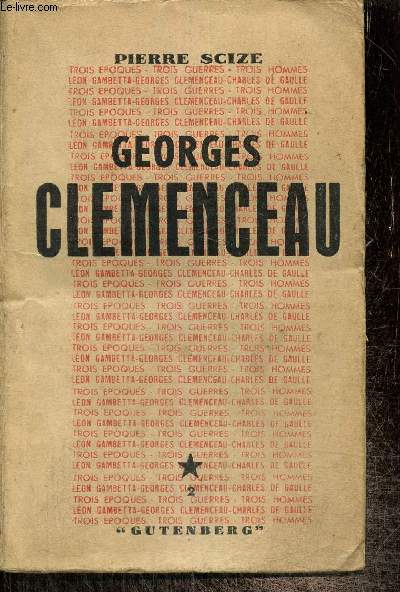 Trois poques, trois guerres, trois hommes, tome II : Georges Clmenceau