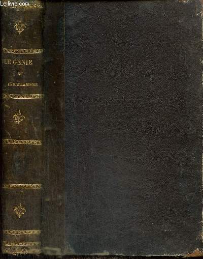 Le Gnie du Christianisme, tomes I et II (un seul volume)