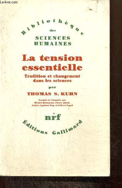 La tension essentielle - Tradition et changement dans les sciences (Collection 