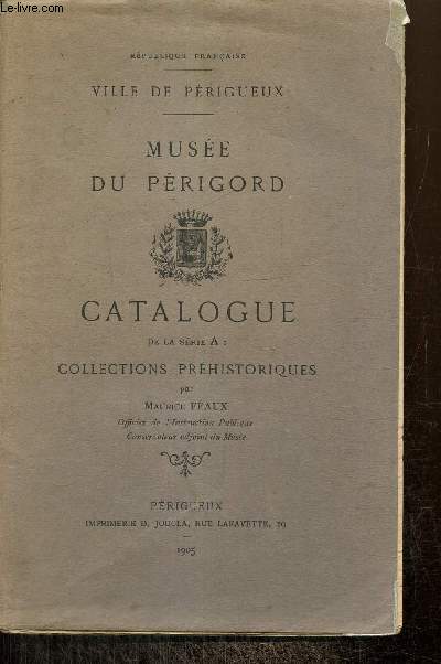 Muse du Prigord - Catalogue de la srie A : Collections prhistoriques