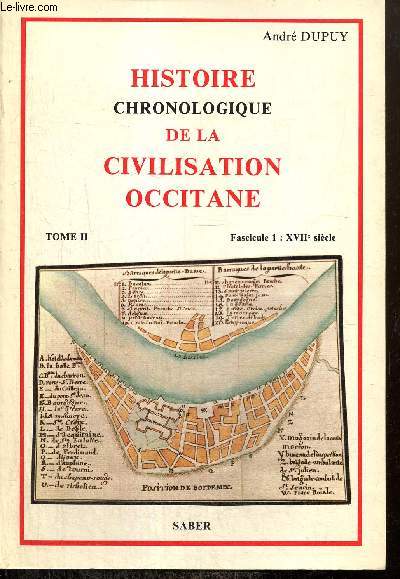 Histoire chronologique de la civilisation occitane, tome II, fascicule 1 : XVIIe sicle