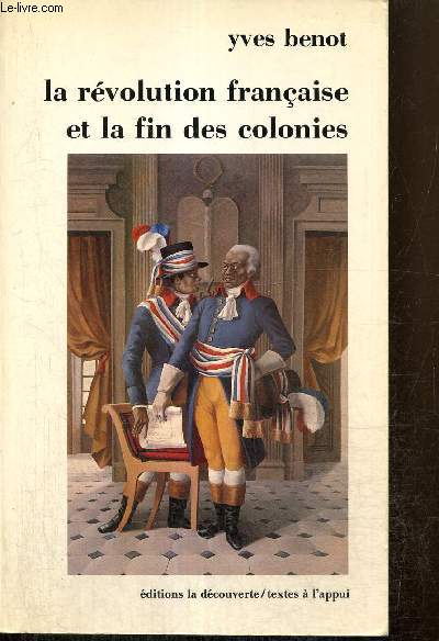 La Rvolution franaise et la fin des colonies (Collection 