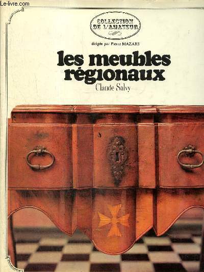 Les maibles rgionaux en France (Collection de l'Amateur)