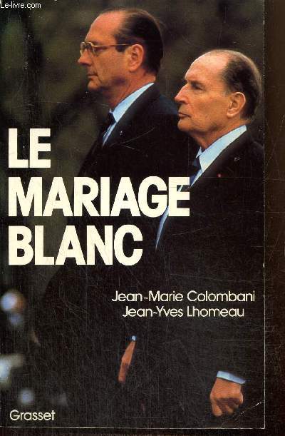Le mariage blanc : Mitterrand - Chirac