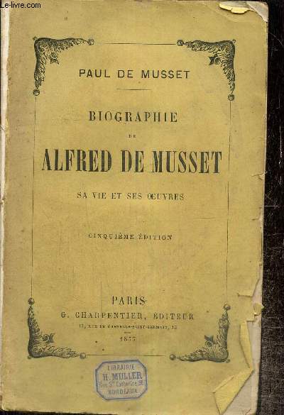 Biographie de Alfred de Musset, sa vie et ses oeuvres