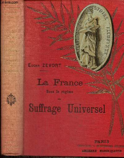 La France sous le Rgime du Suffrage Universel (Collection 