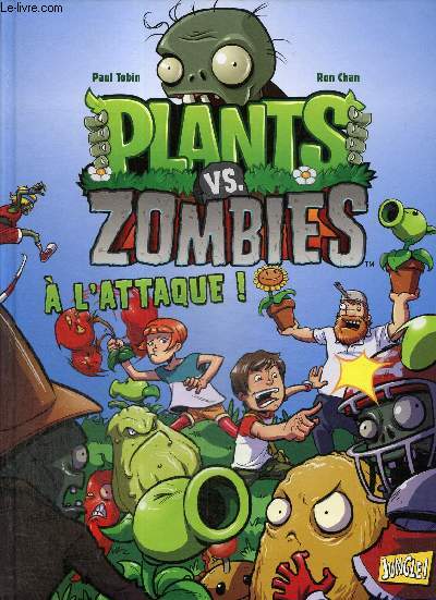 Plants VS Zombies, tome I : A l'attaque !
