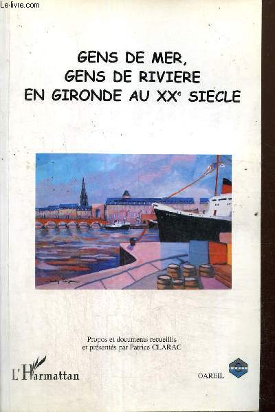 Gens de mer, gens de rivire en Gironde au XXe sicle