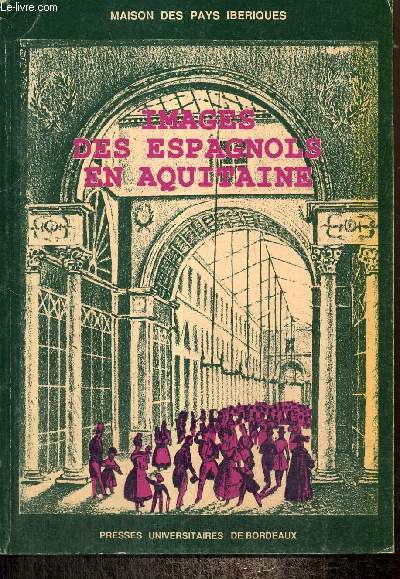 Images des Espagnols en Aquitaine - Table ronde du 12 janvier 1987 (Collection de la maison des Pays Ibriques (GS35), n34)