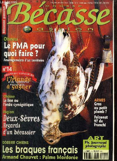 Chasse Bcasse passion, n14 (mai-juin 1999) : Un PMA pour quoi faire ? / L'onde cyngtique, le lien naturel / L'ombre et la lumire (Philippe Journaud) / Gros plomb contre petit plomb /...