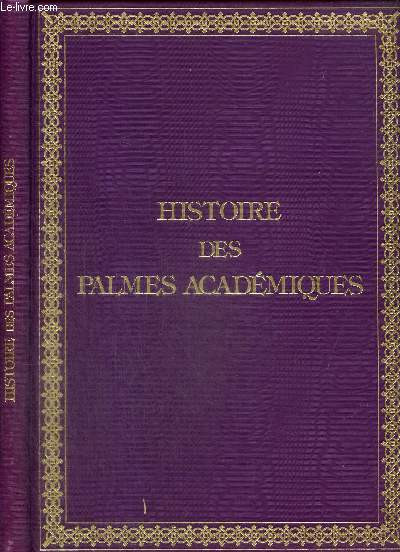 Histoire des palmes acadmiques - De la double palme de l'Universit impriale  l'Ordre des Palmes acadmiques