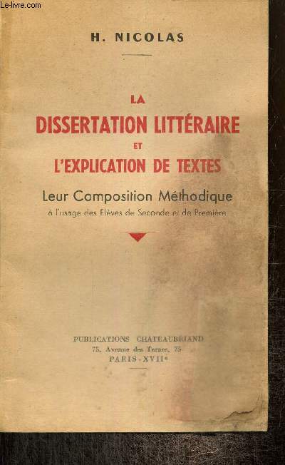 La dissertation littraire et l'explication de textes - Leur composition mthodique  l'usage des lves de seconde et de premire