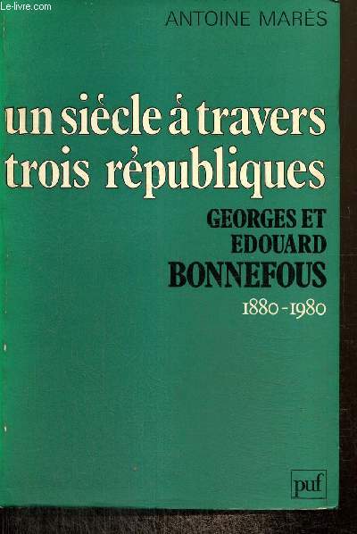 Un sicle  travers trois rpubliques - Georges et Edouard Bonnefous, 1880-1890