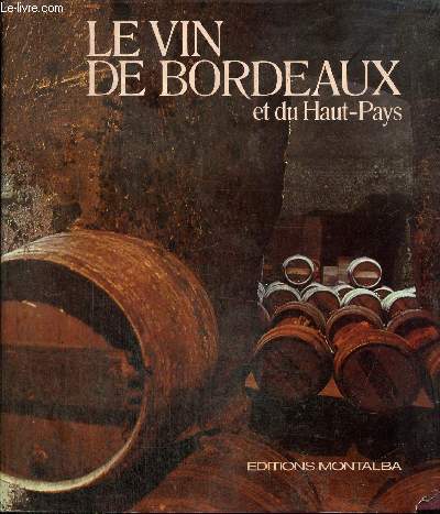 Le vin de Bordeaux et du Haut-Pays
