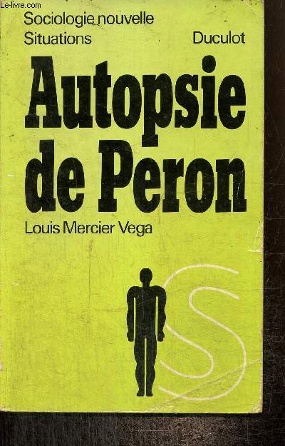 Autopsie de Peron - Le bilan du pronisme (Collection 
