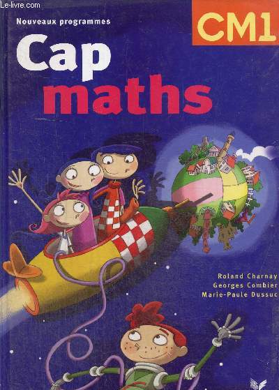 Cap Maths + Le Dico-maths, rpertoire des mathmatiques - CM1