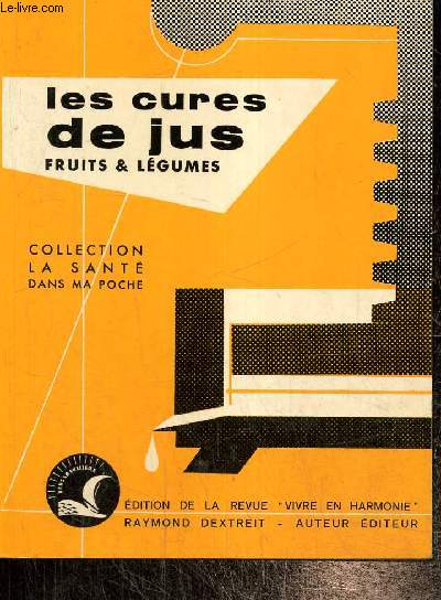 Les cures de jus, fruits & lgumes - Extrait de la revue 