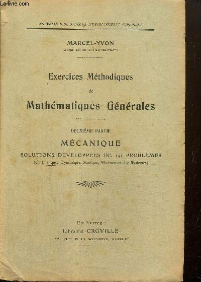Exercices mthodiques de mathmatiques gnrales, 2e partie : Mcanique