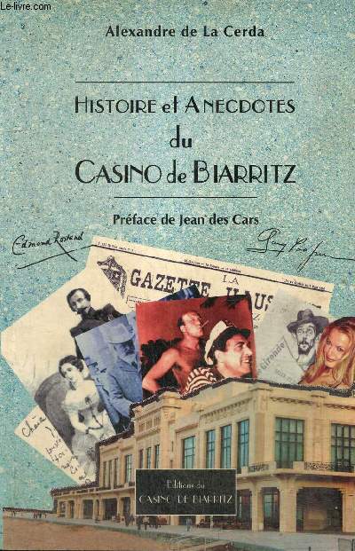 Histoires et anecdotes du Casino de Biarritz