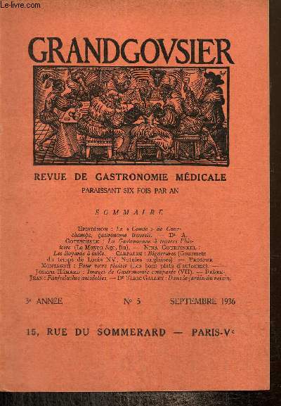 Grandgousier, 3e anne, n5 (septembre 1936) : Les Boyards  table (Nina Gourfinkel) / Gourmets du temps de Louis XV (Carpalim) / Fanfreluches antidotes (Frre-Jean) / Dans le jardin du voisin (Ulric Gallet) /...