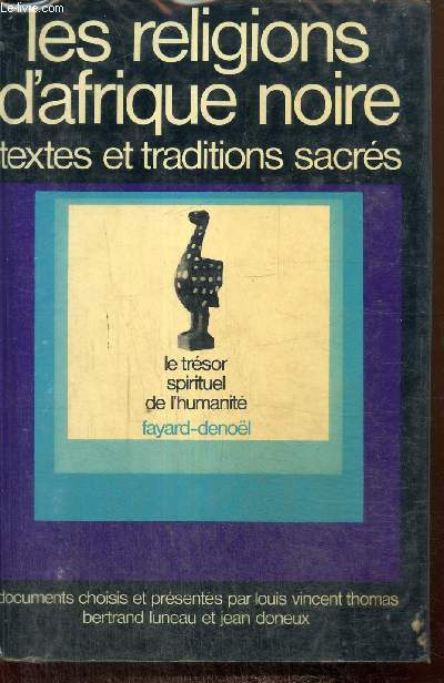 Les religions d'Afrique Noire, textes et traditions sacrs (Collection 
