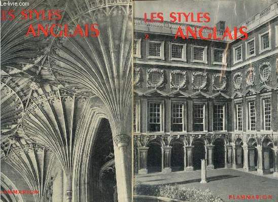 Les styles anglais, tomes I et II : Des origines  1660 / De 1660  1830 (Collection 